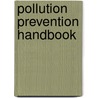 Pollution Prevention Handbook door Thomas E. Higgins