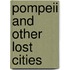 Pompeii And Other Lost Cities