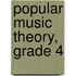 Popular Music Theory, Grade 4