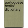 Portuguese Berlitz Dictionary by Berlitz Publishing Company