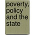 Poverty, Policy And The State