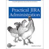 Practical Jira Administration door Matthew B. Doar