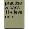Practise & Pass 11+ Level One door Peter Williams