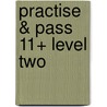 Practise & Pass 11+ Level Two door Peter Williams