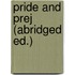 Pride And Prej (Abridged Ed.)