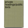Private Readings/Public Texts door Kenneth Gottfied Krauss
