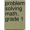 Problem Solving Math, Grade 1 door Mary Rosenberg