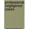Professional Negligence Cases door David Pittaway