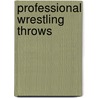 Professional Wrestling Throws door Frederic P. Miller