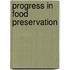 Progress In Food Preservation