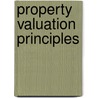 Property Valuation Principles door John Oleary