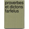 Proverbes Et Dictons Farfelus door Pierre Caillou