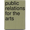 Public Relations For The Arts by Candy Lange