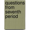 Questions From Seventh Period door Michael Francis Pennock