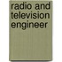 Radio and Television Engineer