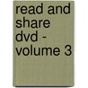 Read And Share Dvd - Volume 3 by Gwen Ellis