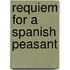 Requiem For A Spanish Peasant