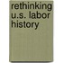 Rethinking U.S. Labor History