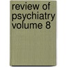 Review of Psychiatry Volume 8 door Tasman