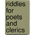 Riddles For Poets And Clerics