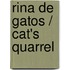 Rina de gatos / Cat's Quarrel