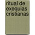 Ritual De Exequias Cristianas