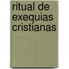 Ritual De Exequias Cristianas door Vigilia