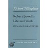 Robert Lowell's Life And Work by Richard Tillinghast