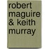 Robert Maguire & Keith Murray