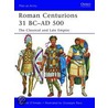 Roman Centurions 31 Bc-Ad 500 door Raffaele D'Amato
