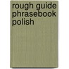 Rough Guide Phrasebook Polish by Rough Guides