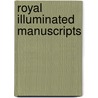 Royal Illuminated Manuscripts by Scot McKendrick