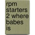 Rpm Starters 2 Where Babes Is
