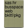 Sas:Hr Busspace Web Bkltf/Pkg door Richard L. Reece
