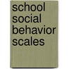 School Social Behavior Scales by Kenneth W. Merrell