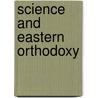 Science And Eastern Orthodoxy door Efthymios Nicolaidis