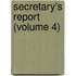 Secretary's Report (Volume 4)