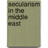 Secularism in the Middle East