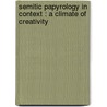 SEMITIC PAPYROLOGY IN CONTEXT : A CLIMATE OF CREATIVITY door L.H. Schiffman