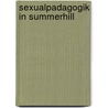 Sexualpadagogik In Summerhill door Doreen Hunger