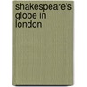 Shakespeare's Globe In London door Eszter Laposi