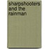 Sharpshooters and the Rainman