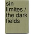 Sin limites / The Dark Fields