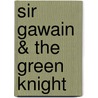Sir Gawain & The Green Knight door Joseph Glaser