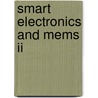 Smart Electronics And Mems Ii by Karl F. Boehringer