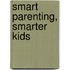 Smart Parenting, Smarter Kids