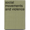Social Movements And Violence door Klinderman