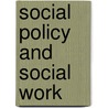 Social Policy And Social Work door Steve Cunningham