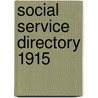 Social Service Directory 1915 door Chicaco Dept of Public Welfare