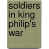 Soldiers In King Philip's War by Bodge